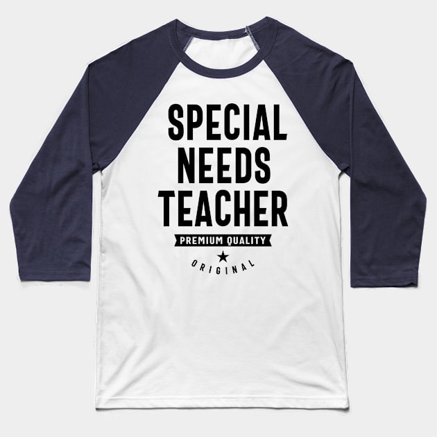 Special Needs Teacher Gift Funny Job Title Profession Birthday Idea Baseball T-Shirt by cidolopez